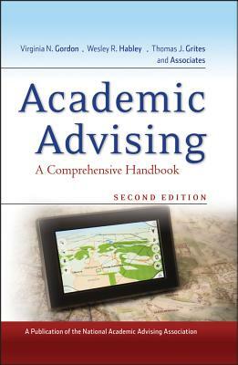 Academic Advising: A Comprehensive Handbook by 