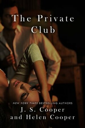 The Private Club Boxed Set by J.S. Cooper, Helen Cooper