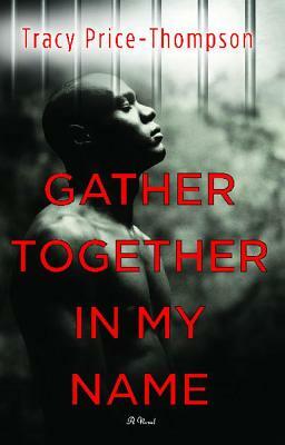 Gather Together in My Name by Tracy Price-Thompson