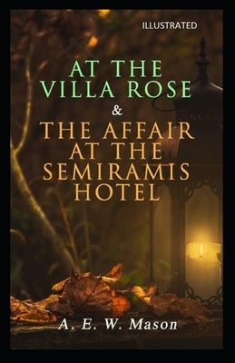 The Affair at the Semiramis Hotel Illustrated by A.E.W. Mason