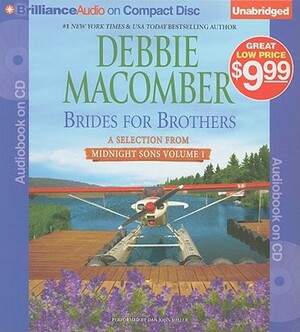 Brides for Brothers: A Selection from Midnight Sons Volume 1 by Debbie Macomber