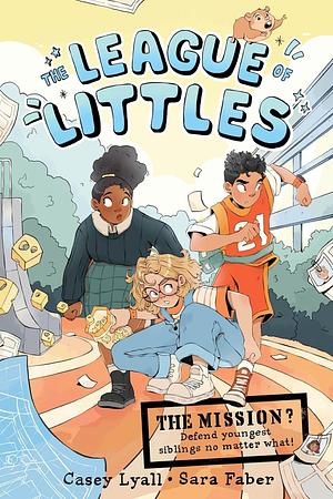The League of Littles: A Graphic Novel by Sara Faber, Casey Lyall