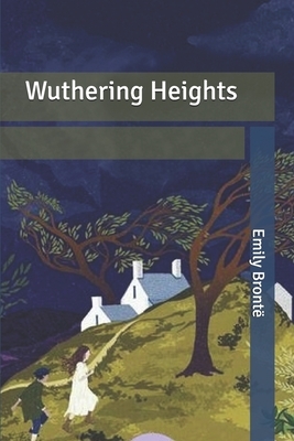 Wuthering Heights by Emily Brontë