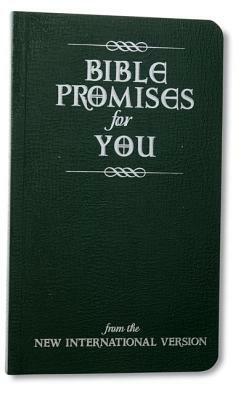 Bible Promises for You: From the New International Version by The Zondervan Corporation