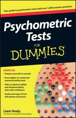 Psychometric Tests for Dummies by Liam Healy