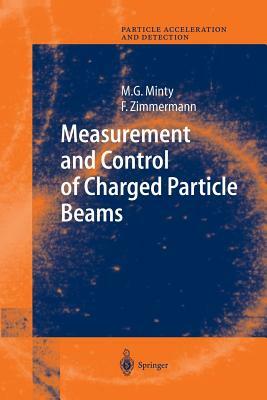 Measurement and Control of Charged Particle Beams by Frank Zimmermann, Michiko G. Minty