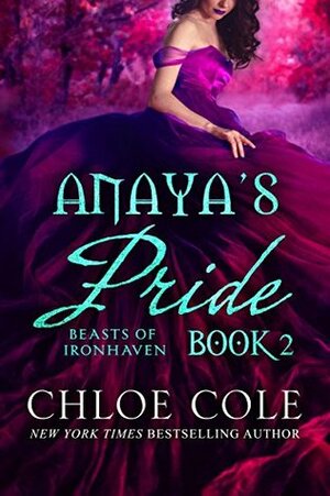 Anaya's Pride: Book 2 by Chloe Cole