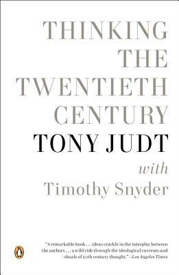 Thinking the Twentieth Century by Tony Judt