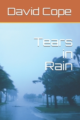 Tears in Rain by David Cope