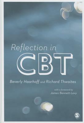 Reflection in CBT by Richard Thwaites, Beverly Haarhoff