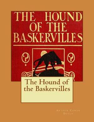 The Hound of the Baskervilles by Arthur Conan Doyle