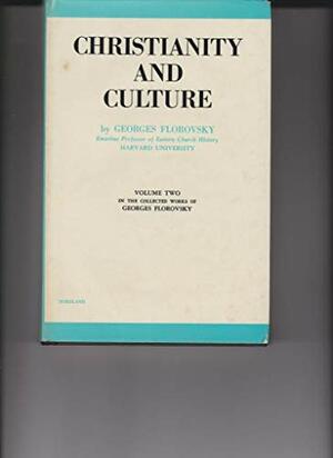 Christianity and Culture by Georges Florovsky