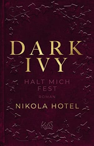 Dark Ivy - Halte mich fest by Nikola Hotel