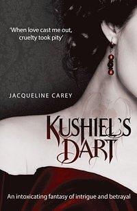 Kushiel's Dart by Jacqueline Carey