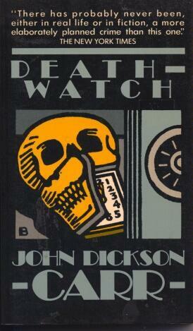 Death-Watch by John Dickson Carr