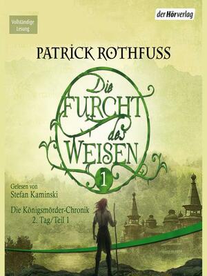 Die Furcht des Weisen 1 by Patrick Rothfuss
