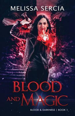 Blood and Magic by Melissa Sercia