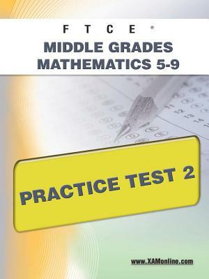 FTCE Middle Grades Math 5-9 Practice Test 2 by Sharon A. Wynne