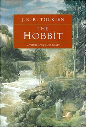 The Hobbit, or There and Back Again by J.R.R. Tolkien