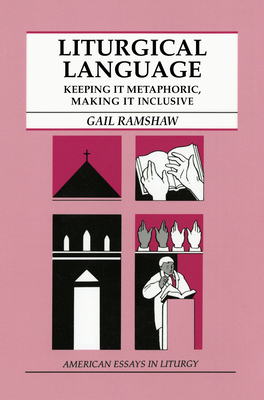 Liturgical Language by Gail Ramshaw