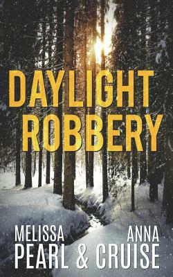 Daylight Robbery by Anna Cruise, Melissa Pearl