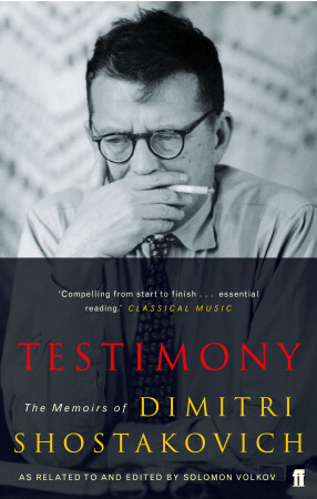Testimony: The Memoirs of Dmitri Shostakovich by Solomon Volkov, Dmitri Shostakovich