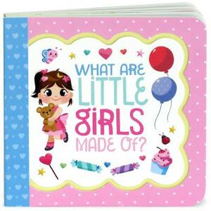 What Are Little Girls Made of by Minnie Birdsong