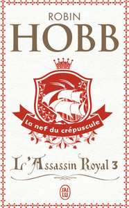 La Nef du crépuscule by Robin Hobb
