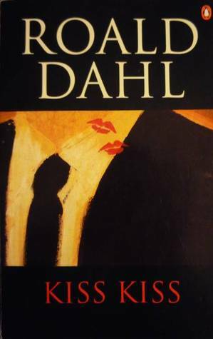 Kiss Kiss by Roald Dahl