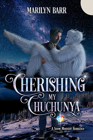Cherishing My Chuchunya by Marilyn Barr