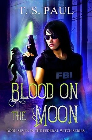 Blood on the Moon by T.S. Paul