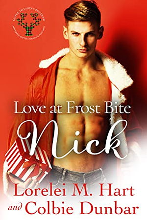 Love at Frost Bite: Nick by Lorelei M. Hart, Colbie Dunbar