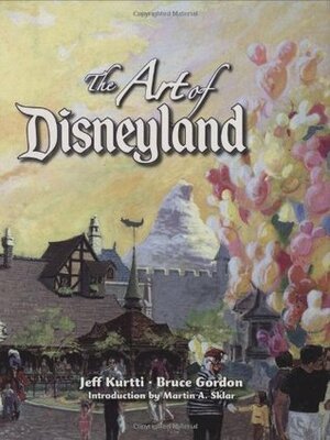 The Art of Disneyland by Jeff Kurtti
