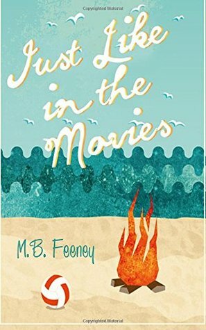 Just Like in the Movies by M.B. Feeney