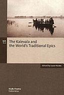 The Kalevala and the World's Traditional Epics by Lauri Honko