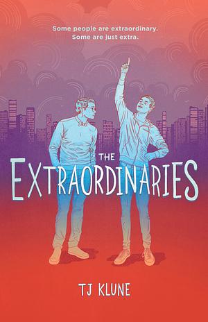 The Extraordinaries by TJ Klune