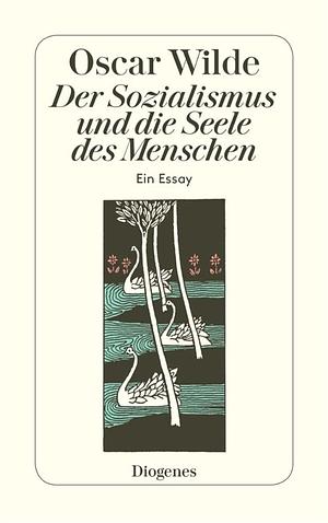 Der Sozialismus und die Seele des Menschen. by Gustav Landauer, Oscar Wilde, Hedwig Lachmann