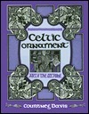 Celtic Ornament: Art of the Scribe by Courtney Davis