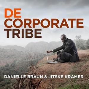 De corporate tribe: organisatielessen uit de antropologie by Danielle Braun, Jitske Kramer