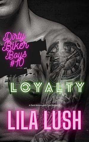 Loyalty by Lila Lush