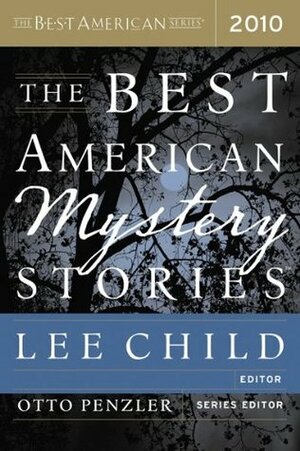 The Best American Mystery Stories 2010 by Otto Penzler, Lee Child