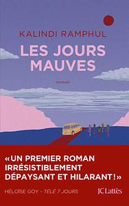 Les jours mauves by Kalindi Ramphul