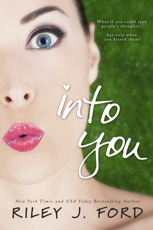 Into You by Riley J. Ford