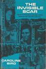 Invisible Scar: The Great Depression, & What It Did to American Life, from Then Until Now by Caroline Bird