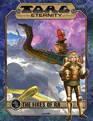 TORG Eternity: The Fires of Ra by Darrell Hayhurst, Brian Reeves