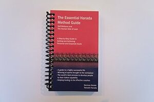 The Essential Harada Method Guide: Self-Reliance and The Human Side of Lean by Michael LeClair, Takashi Harada, Norman Bodek
