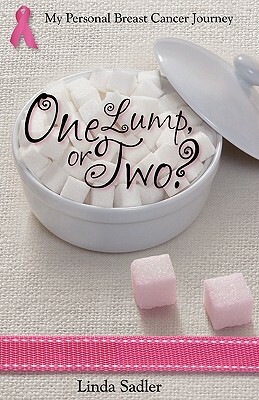 One Lump, or Two by Linda Sadler