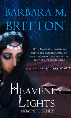 Heavenly Lights: Noah's Journey by Barbara M. Britton