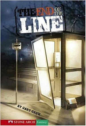 The End of the Line by Gary Crew
