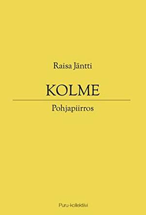 Kolme | Pohjapiirros by Raisa Jäntti